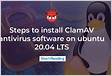 Steps to install ClamAV Antivirus Software on Ubuntu 20.04 LT